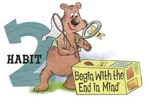 Habit 2 - Begin with the end in mind